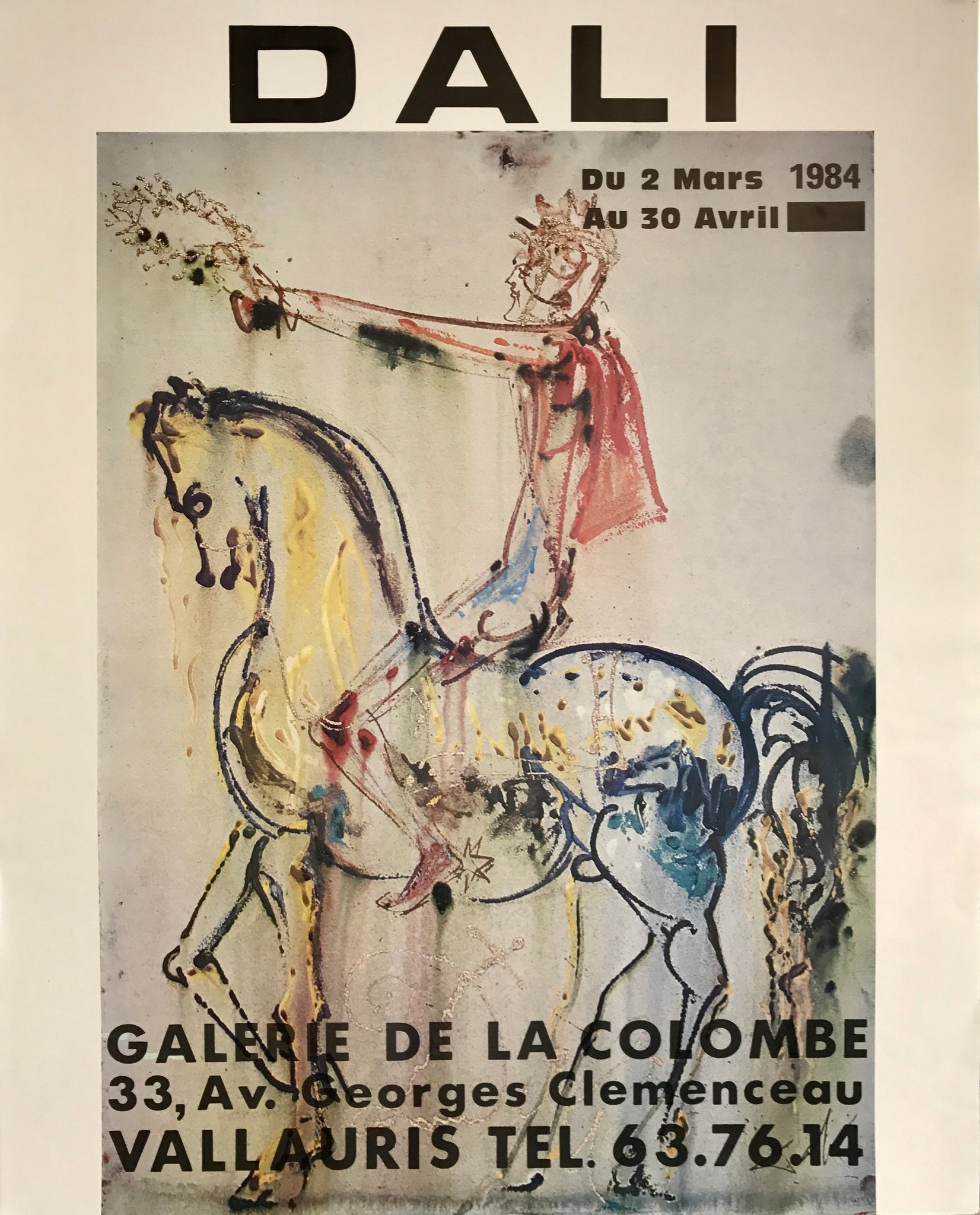 Affiche Dali - Galerie de la colombe Par Salvador Dali, 1984    Exposition sur l'artiste à la célèbre moustache du 2 Mars au 30 Avril 1984  à la Galerie De la colombe, Vallauris