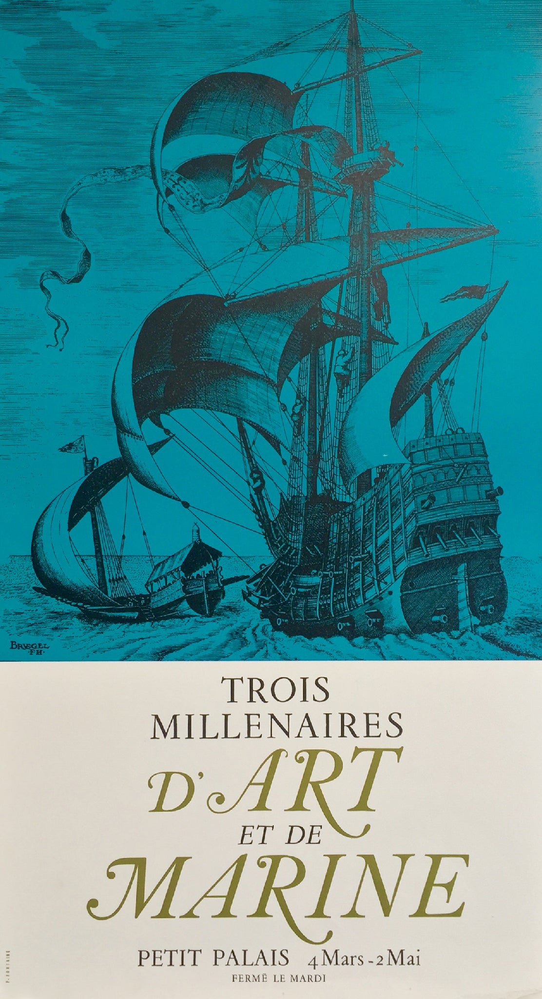 Affiche Trois millénaires d'Art et de Marine Par Bruegel    Affiche illustrée par une oeuvre de FH Bruegel, exposition du 4 mars au 2 mai,  au Petit Palais Paris.